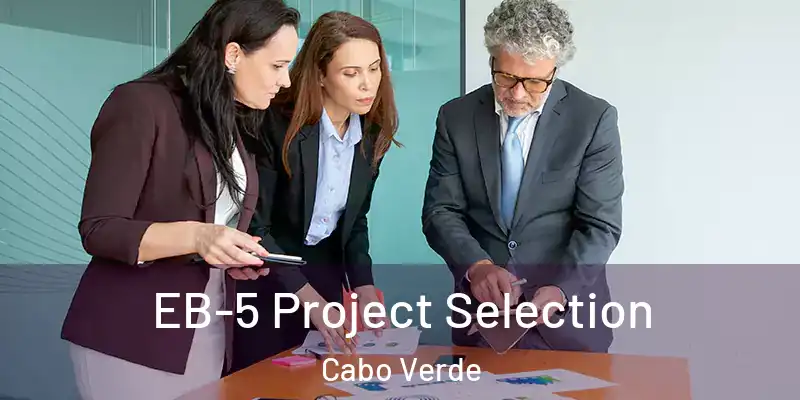  EB-5 Project Selection Cabo Verde