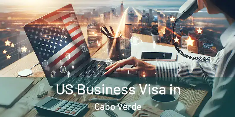  US Business Visa in Cabo Verde
