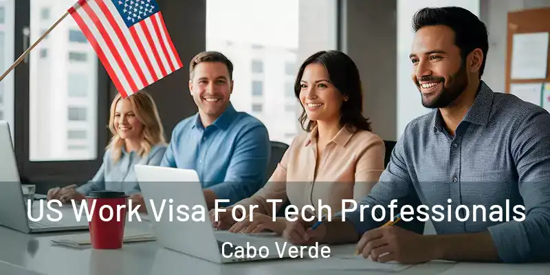  US Work Visa For Tech Professionals Cabo Verde