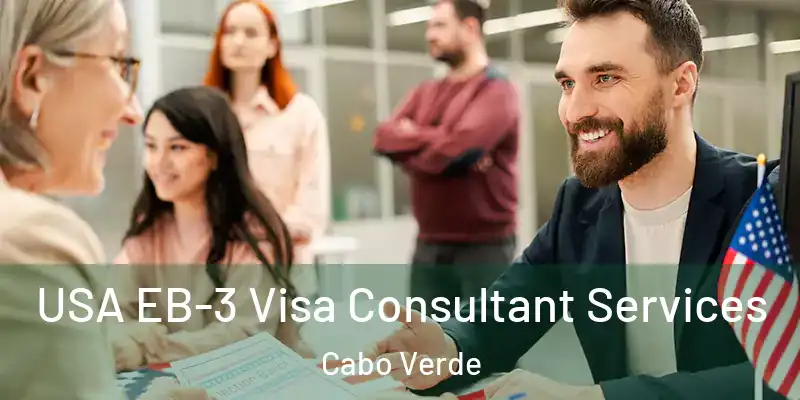  USA EB-3 Visa Consultant Services Cabo Verde